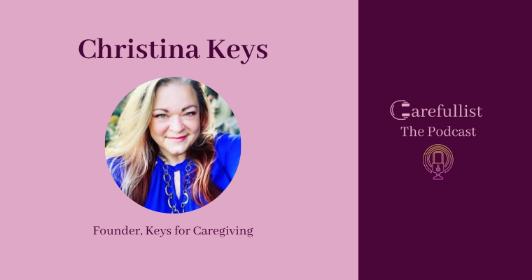 The OG: Christina Keys from Keys for Caregiving