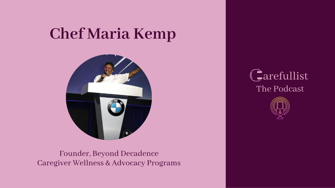 Chef Maria's Recipe for Caregiver Advocacy